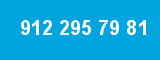 912 295 79 81